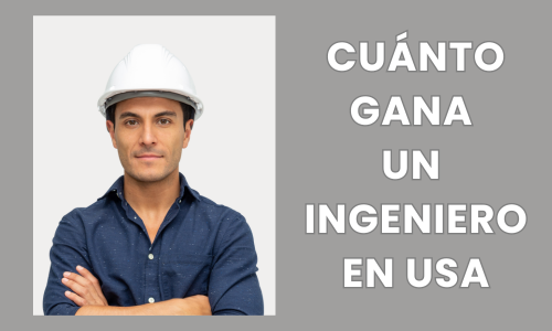 Cu Nto Gana Un Ingeniero En Estados Unidos Una Gu A Completa