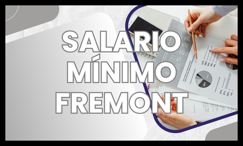 Salario Mínimo en Freemont