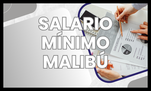 Salario Mínimo en Malibú